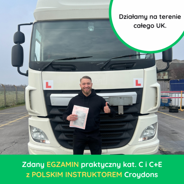 Kursant Croydons po zdanym egzaminie praktycznym kat. C+E